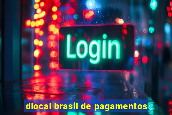 dlocal brasil de pagamentos